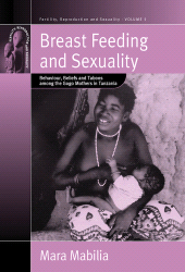 E-book, Breast Feeding and Sexuality : Behaviour, Beliefs and Taboos among the Gogo Mothers in Tanzania, Berghahn Books