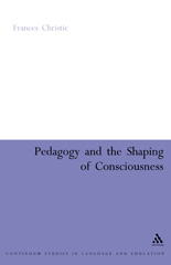 E-book, Pedagogy and the Shaping of Consciousness, Christie, Frances, Bloomsbury Publishing