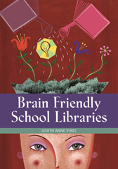 E-book, Brain Friendly School Libraries, Sykes, Judith Anne, Bloomsbury Publishing