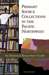 E-book, Primary Source Collections in the Pacific Northwest, Bloomsbury Publishing