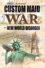 E-book, Custom Maid War for New World Disorder : In Guns We Trust, de Krassel, Peter G., Casemate Group