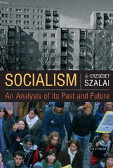 E-book, Socialism : An Analysis of its Past and Future, Szalai, Erzsébet, Central European University Press