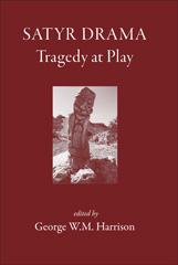 E-book, Satyr Drama : Tragedy at Play, The Classical Press of Wales