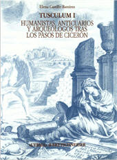 E-book, Tusculum I : humanistas, anticuarios y arqueólogos tras los pasos de Cicerón : historiografía de Tusculum (siglos XIV-XIX), L'Erma di Bretschneider