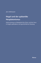 E-book, Hegel und der spätantike Neuplatonismus : Untersuchung zur Metaphysik des Einen und des Nous in Hegels spekulativer und geschichtlicher Deutung, Felix Meiner Verlag