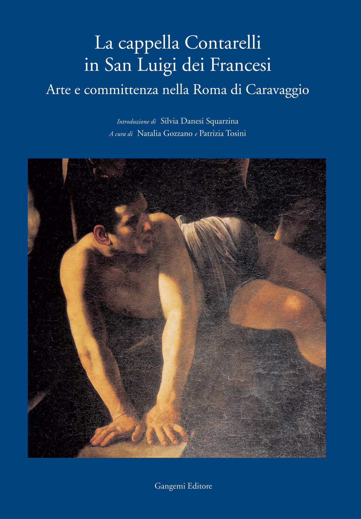 E-book, La cappella Contarelli in San Luigi dei Francesi : arte e committenza nella Roma di Caravaggio, Gangemi
