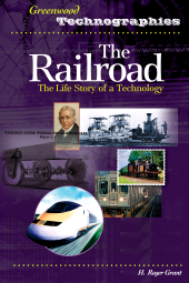 E-book, The Railroad : The Life Story of a Technology, Greenwood Press