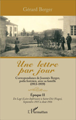 E-book, Une lettre par jour : correspondance de Joannès Berger, poilu forézien, avec sa famille : 1913-1919, Berger, Joannès, L'Harmattan