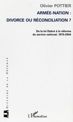 E-book, Armée-Nation : divorce ou réconciliation ? : De la loi Debré à la réforme du service national, 1970-2004, L'Harmattan