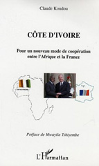 E-book, Côte d'Ivoire Pour un nouveau mode de coopération entre l'Afrique et la France, Koudou, Claude, L'Harmattan