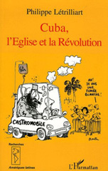 eBook, Cuba, l'Eglise et la Révolution, Létrilliart, Philippe, L'Harmattan