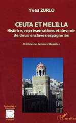 E-book, Ceuta et Melilla : Histoire, représentations et devenir de deux enclaves espagnoles, Zurlo, Yves, L'Harmattan