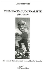 E-book, Clemenceau journaliste (1841-1929) : Les combats d'un républicain pour la liberté et la justice, Minart, Gérard, L'Harmattan