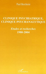 E-book, Clinique psychiatrique, clinique psychanalytique : Etudes et recherches - 1980-2004, L'Harmattan