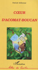 E-book, Coeur d'acomat-boucan, Selbonne, Patrick, L'Harmattan