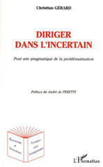 E-book, Diriger dans l'incertain : Pour une pragmatique de la problématisation, Gérard, Christian, L'Harmattan