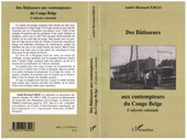 eBook, Des Bâtisseurs aux contempteurs du Congo Belge, L'Harmattan