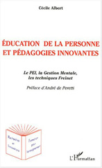 E-book, Education de la personne et pédagogies innovantes : Le PEI, la Gestion Mentale, les techniques Freinet, Albert, Cécile, L'Harmattan
