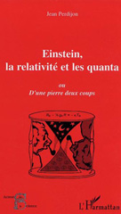 E-book, Einstein, la relativité et les quanta : Ou D'une pierre deux coups, L'Harmattan