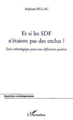 E-book, Et si les SDF n'étaient pas des exclus ? : Essai ethnologique pour une définition positive, L'Harmattan