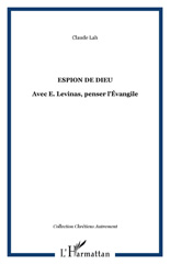 E-book, Espion de Dieu : Avec E. Levinas, penser l'Évangile, Lah, Claude, L'Harmattan