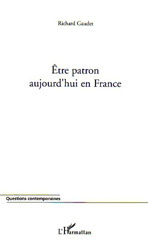 eBook, Etre patron aujourd'hui en France, L'Harmattan