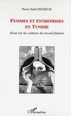 E-book, Femmes et entreprises en Tunisie : Essai sur les cultures du travail féminin, L'Harmattan