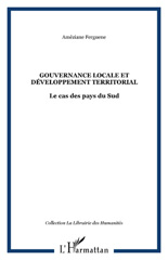 E-book, Gouvernance locale et développement territorial : Le cas des pays du Sud, Ferguène, Améziane, L'Harmattan