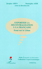 E-book, Exporter la décentralisation à la française : Essai sur le Liban, L'Harmattan