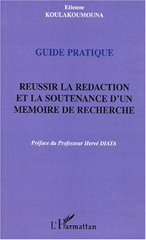 E-book, Guide pratique : Réussir la rédaction et la soutenance d'un mémoire de recherche, Koulakoumouna, Etienne, L'Harmattan