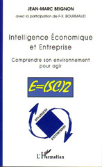 E-book, Intelligence Economique et Entreprise : Comprendre son environnement pour agir - E=(SC)2, L'Harmattan