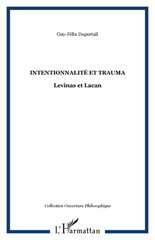 E-book, Intentionnalité et trauma : Levinas et Lacan, Duportail, Guy-Félix, L'Harmattan