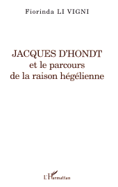 E-book, Jacques d'Hondt : Et le parcours de la raison hégélienne, L'Harmattan