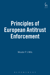 eBook, Principles of European Antitrust Enforcement, Wils, Wouter, Hart Publishing