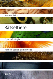 E-book, Rätseltiere : Krypto-Zoologie - Mythen, Spuren und Beweise, S. Hirzel Verlag GmbH