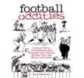 eBook, Football Oddities : Curious Facts, Coincidences and Stranger-than-Fiction Stories From the World of Football, The History Press