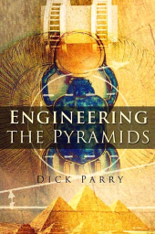 E-book, Engineering the Pyramids, Parry, Dick, The History Press