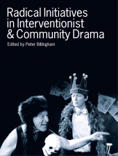 E-book, Radical Initiatives in Interventionist & Community Drama, Intellect