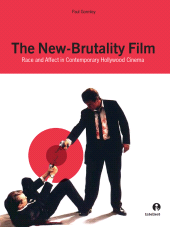 E-book, New Brutality Film : Race and Affect in Contemporary Hollywood Cinema, Intellect