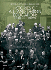 E-book, Histories of Art and Design Education : Collected Essays, Intellect