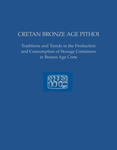 E-book, Cretan Bronze Age Pithoi : Traditions and Trends in the Production and Consumption of Storage Containers in Bronze Age Crete, ISD