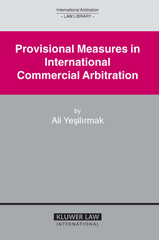 eBook, Provisional Measures in International Commercial Arbitration, Yeşilirmak, Ali., Kluwer Law International