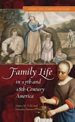 E-book, Family Life in 17th- and 18th-Century America, Volo, James M., Bloomsbury Publishing