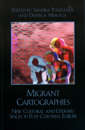 E-book, Migrant Cartographies : New Cultural and Literary Spaces in Post-Colonial Europe, Lexington Books