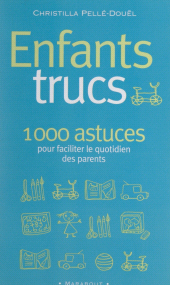 E-book, Enfants trucs : 1000 conseils pour les parents des 3-12 ans, Marabout (réédition numérique FeniXX)