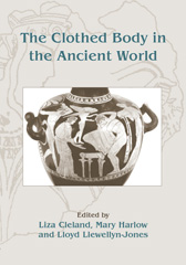 E-book, The Clothed Body in the Ancient World, Oxbow Books