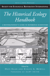 E-book, The Historical Ecology Handbook : A Restorationist's Guide to Reference Ecosystems, Princeton University Press
