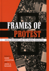 E-book, Frames of Protest : Social Movements and the Framing Perspective, Rowman & Littlefield