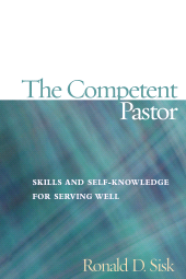 E-book, The Competent Pastor : Skills and Self-Knowledge for Serving Well, Rowman & Littlefield