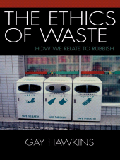 eBook, The Ethics of Waste : How We Relate to Rubbish, Rowman & Littlefield
